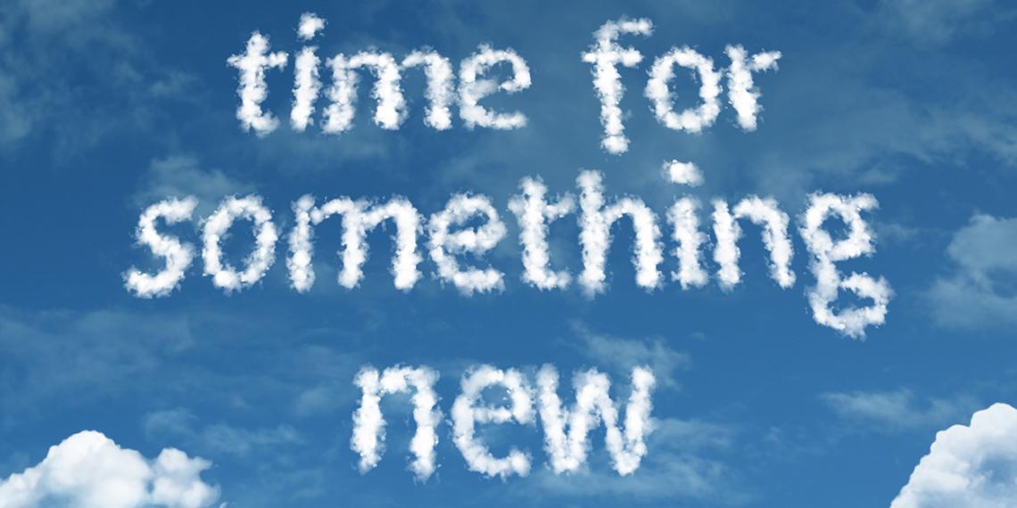 a sign in the sky saying 'time for something new'