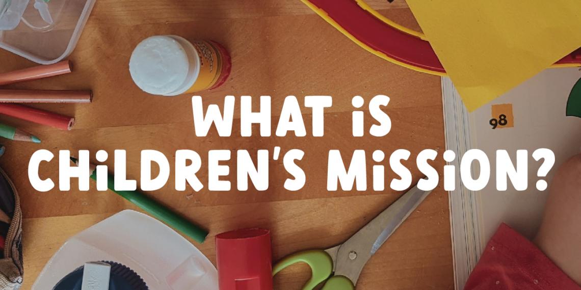 What is Children's Mission? Banner